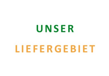 Unser Liefergebiet